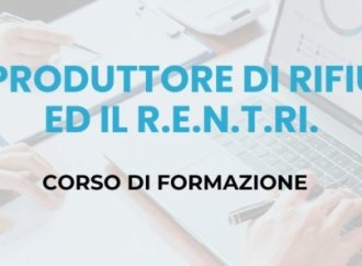 CORSO DI FORMAZIONE - IL PRODUTTORE DEI RIFIUTI E IL R.E.N.T.RI.